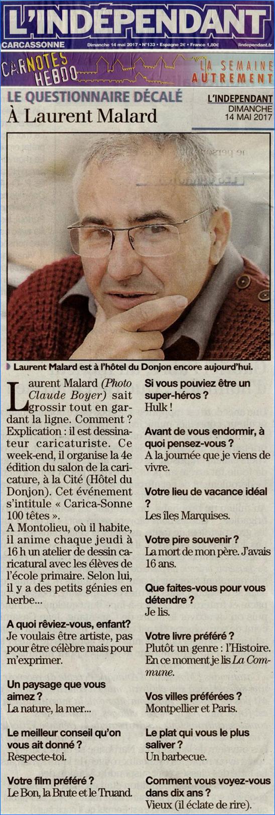 L'Indépendant 
Dimanche 14 mai 2017
Le Questionnaire Décalé à Laurent Malard